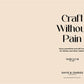 Craft Without Pain
