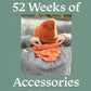 52 Weeks of Accessories by Laine