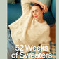 52 Weeks of Sweaters